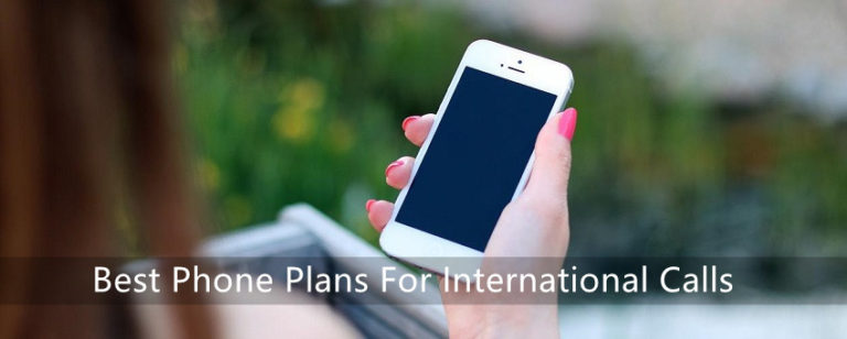 5 Best Phone Plans For International Calls From USA